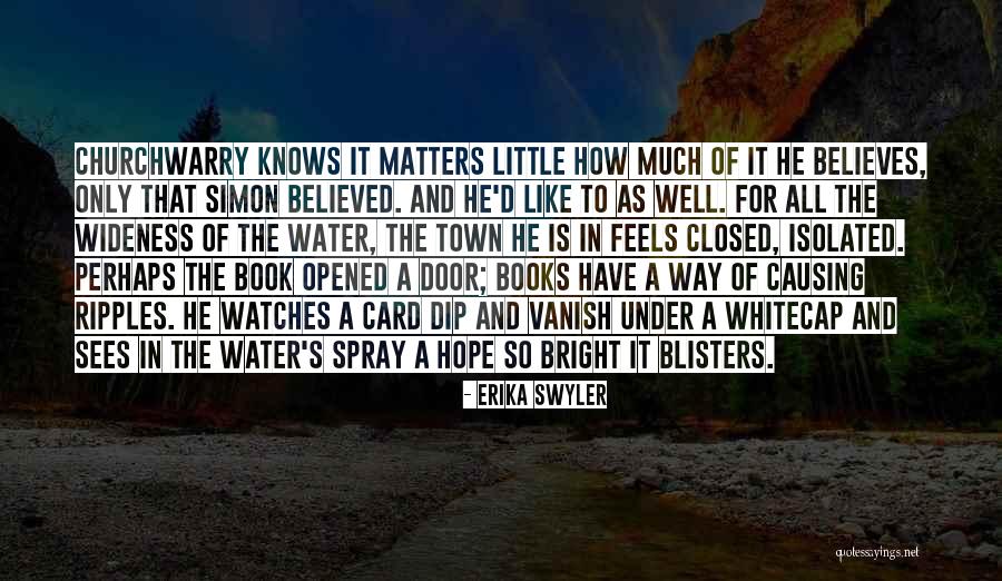 Ripples In Water Quotes By Erika Swyler