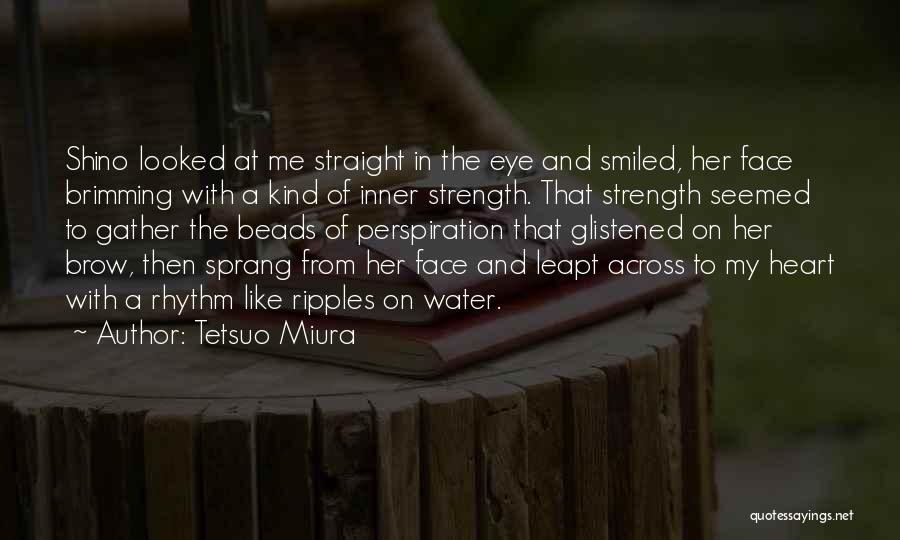 Ripples In Water Quotes By Tetsuo Miura