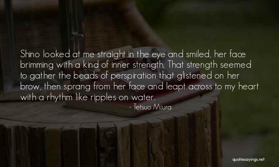 Ripples In Water Quotes By Tetsuo Miura Ripples In Water Quotes By Tetsuo Miura