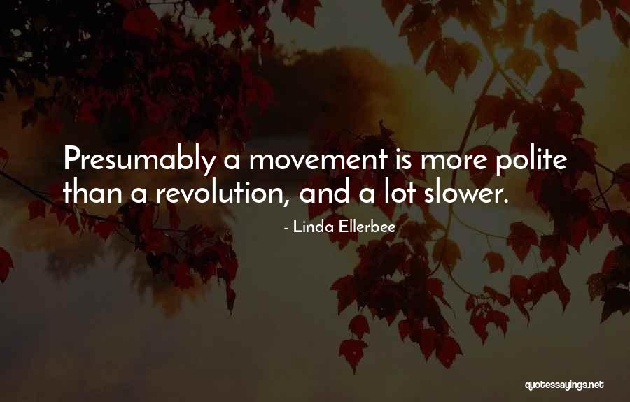Ripplinger Harvey Quotes By Linda Ellerbee Ripplinger Harvey Quotes By Linda Ellerbee