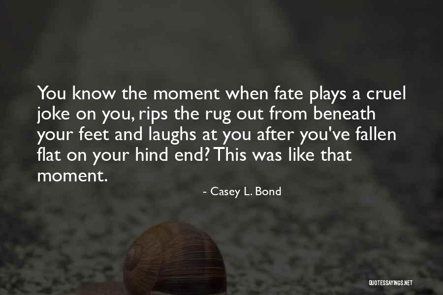 Rips Quotes By Casey L. Bond Rips Quotes By Casey L. Bond