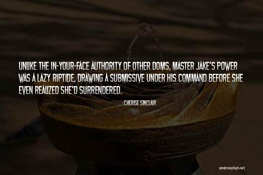Riptide Quotes By Cherise Sinclair Riptide Quotes By Cherise Sinclair