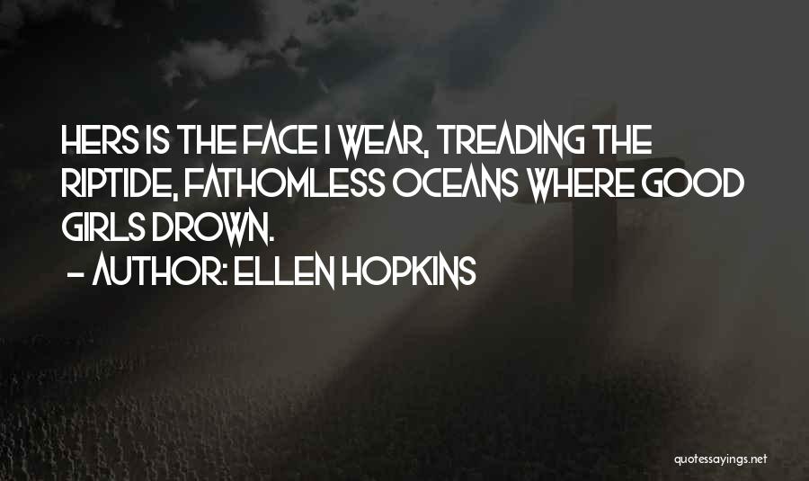 Riptide Quotes By Ellen Hopkins