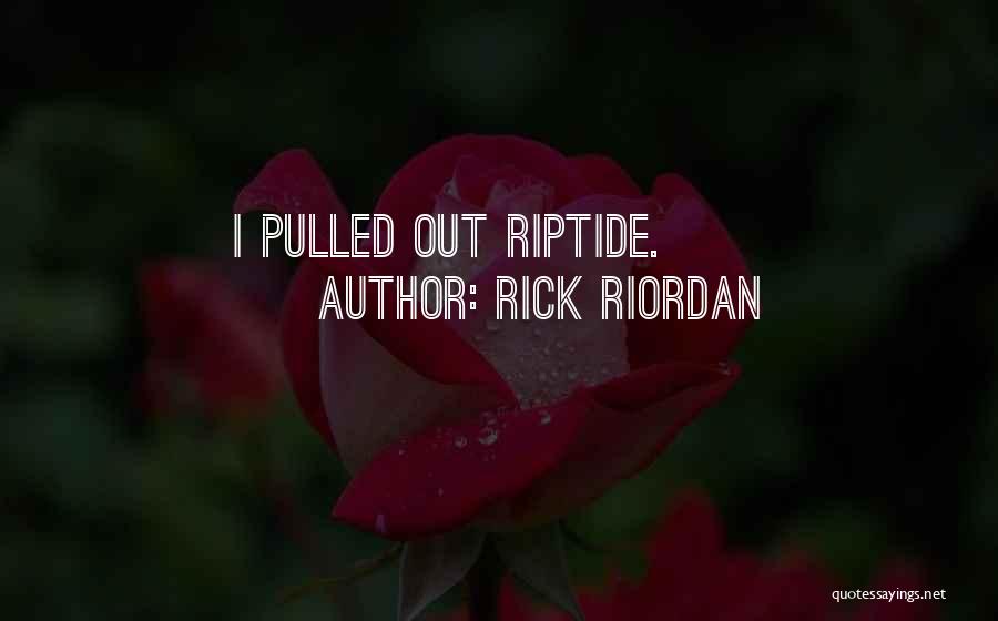 Riptide Quotes By Rick Riordan