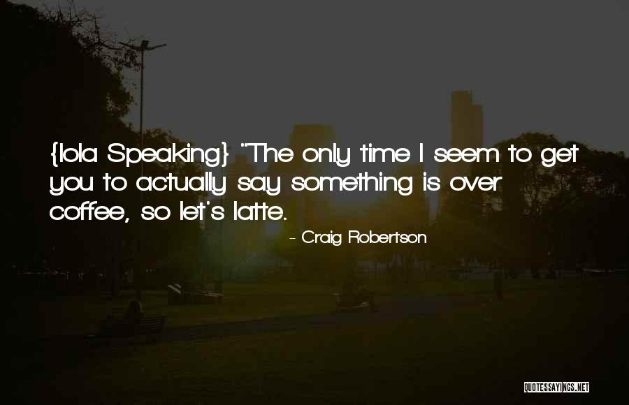 Riqueza Sinonimo Quotes By Craig Robertson Riqueza Sinonimo Quotes By Craig Robertson