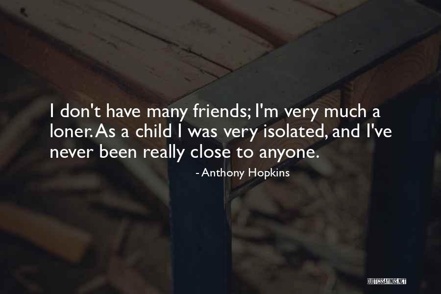 Ririko Kagome Quotes By Anthony Hopkins Ririko Kagome Quotes By Anthony Hopkins