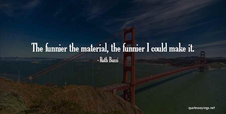 Risa Koizumi Quotes By Ruth Buzzi
