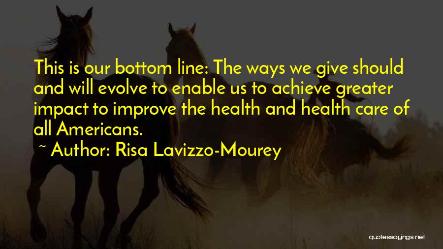 Risa Lavizzo-Mourey Quotes 526749