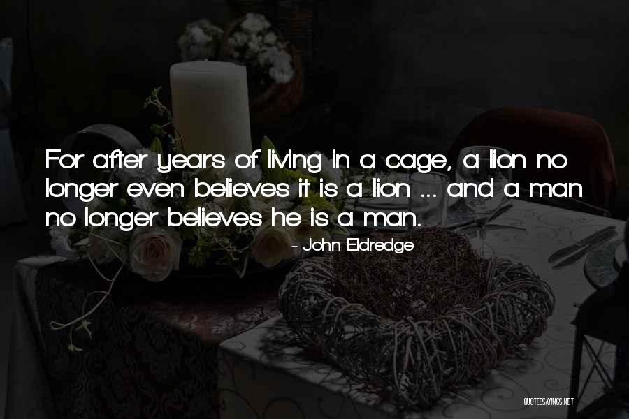 Rischbieters Quotes By John Eldredge Rischbieters Quotes By John Eldredge