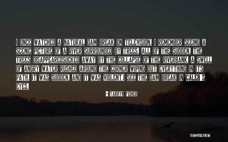 Riscontro Treccani Quotes By Tarryn Fisher Riscontro Treccani Quotes By Tarryn Fisher