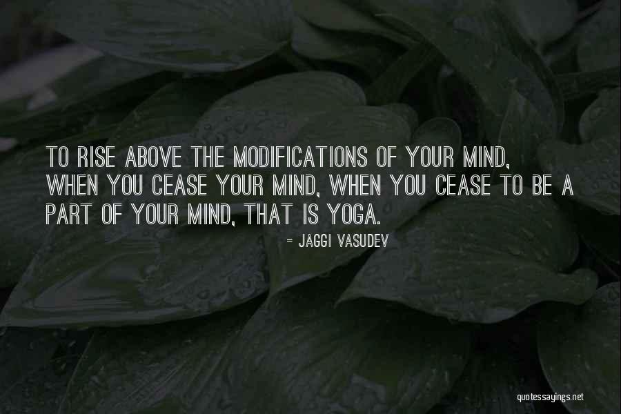 Rise Above Quotes By Jaggi Vasudev Rise Above Quotes By Jaggi Vasudev