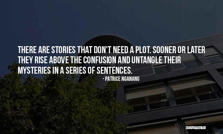Rise Above Quotes By Patrice Nganang Rise Above Quotes By Patrice Nganang