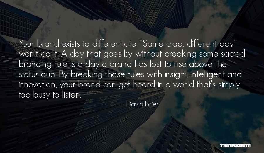 Rise Above Quotes Quotes By David Brier Rise Above Quotes Quotes By David Brier