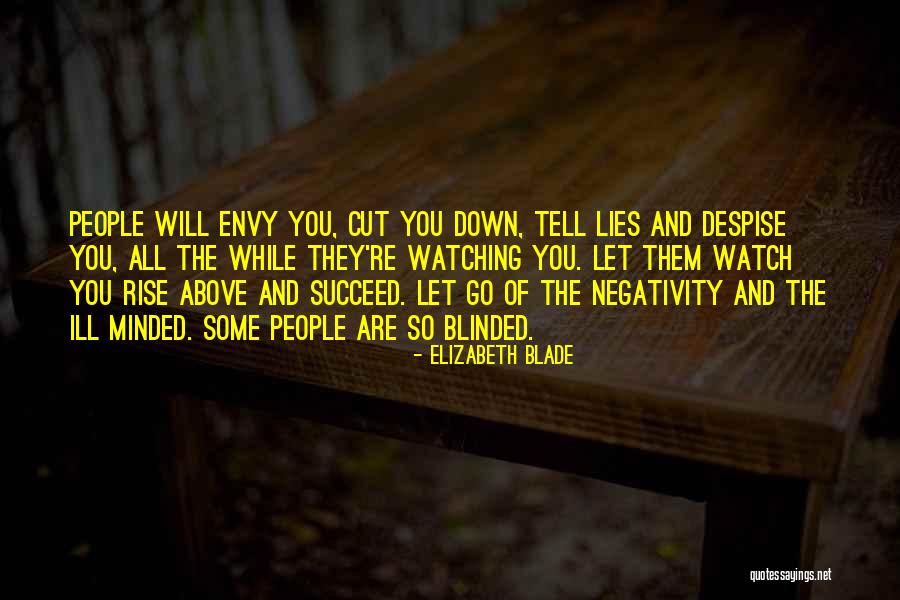 Rise Above Quotes Quotes By Elizabeth Blade Rise Above Quotes Quotes By Elizabeth Blade