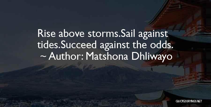 Rise Above Quotes Quotes By Matshona Dhliwayo