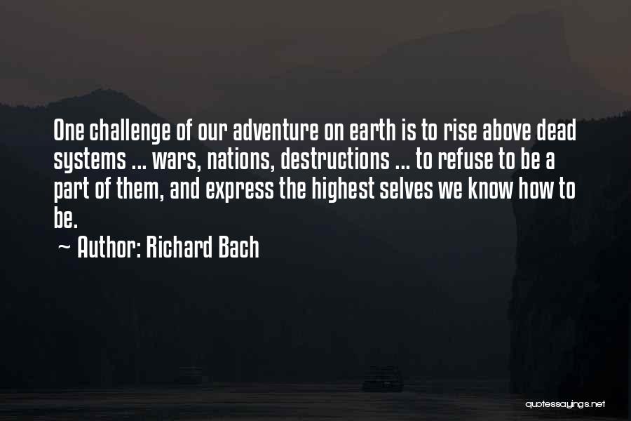 Rise Above Them Quotes By Richard Bach