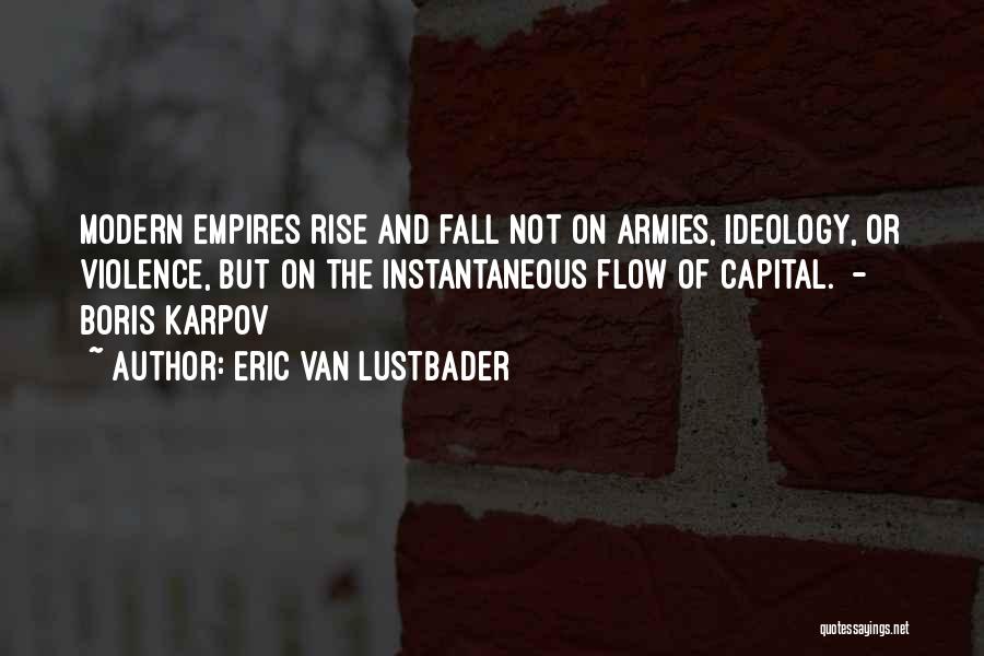 Rise And Fall Of Empires Quotes By Eric Van Lustbader