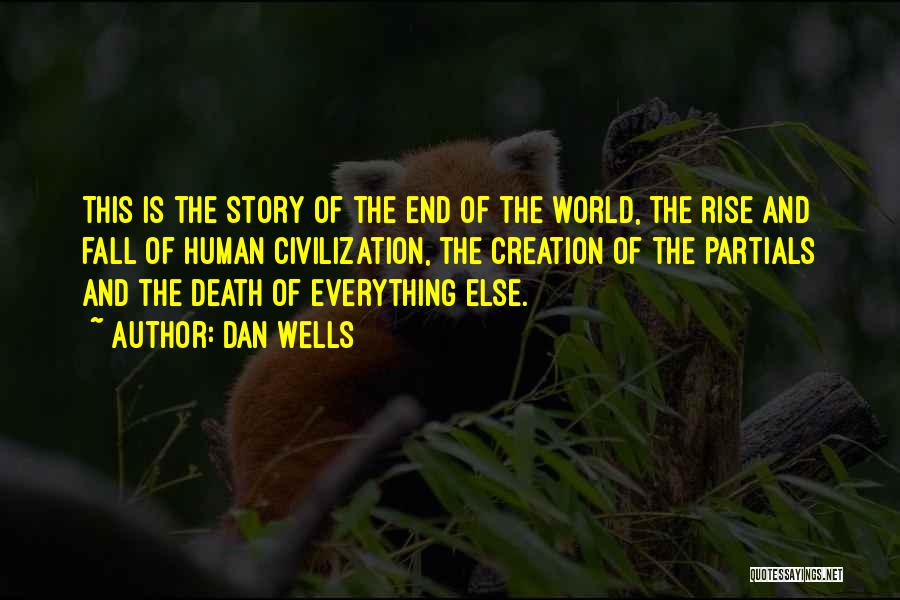 Rise And Fall Quotes By Dan Wells