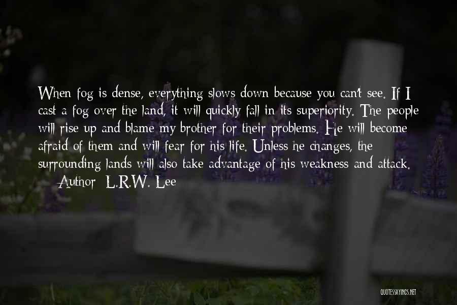 Rise And Fall Quotes By L.R.W. Lee