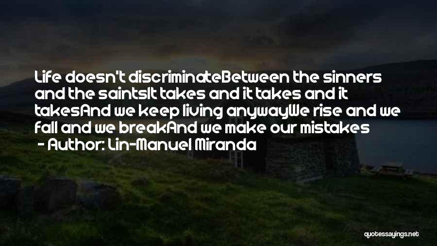 Rise And Fall Quotes By Lin-Manuel Miranda