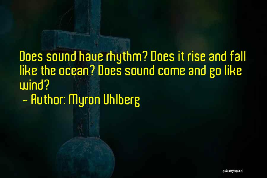 Rise And Fall Quotes By Myron Uhlberg