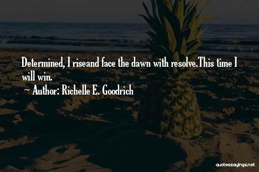 Rise And Rise Again Quotes By Richelle E. Goodrich