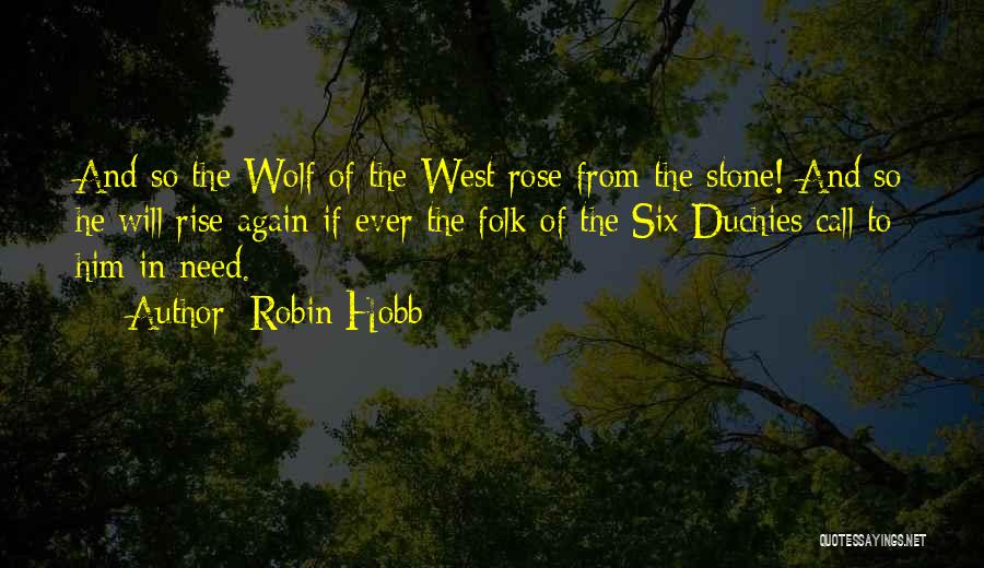 Rise And Rise Again Quotes By Robin Hobb