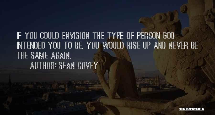 Rise And Rise Again Quotes By Sean Covey