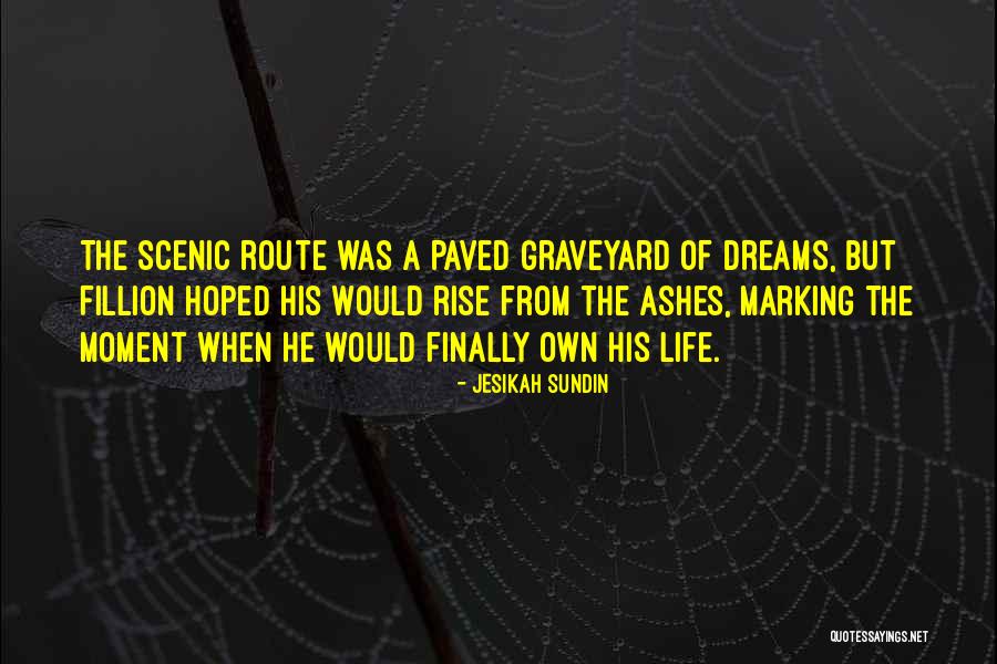 Rise From The Ashes Quotes By Jesikah Sundin Rise From The Ashes Quotes By Jesikah Sundin