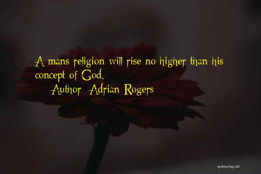 Rise Higher Quotes By Adrian Rogers