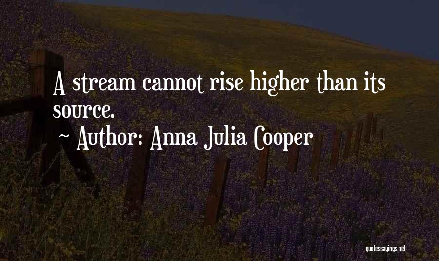 Rise Higher Quotes By Anna Julia Cooper