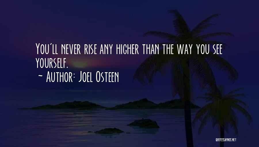 Rise Higher Quotes By Joel Osteen