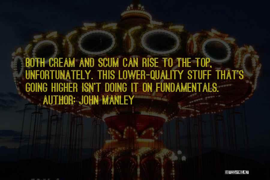 Rise Higher Quotes By John Manley