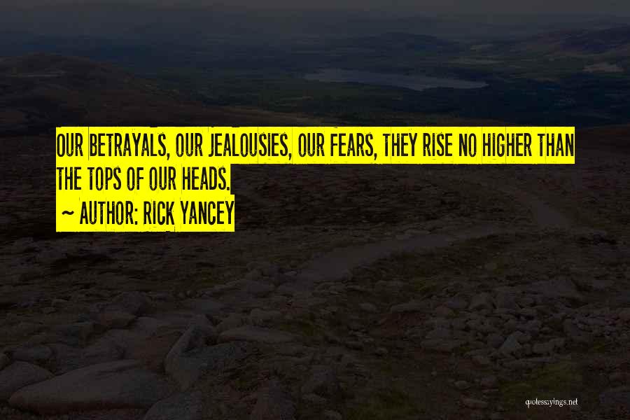 Rise Higher Quotes By Rick Yancey