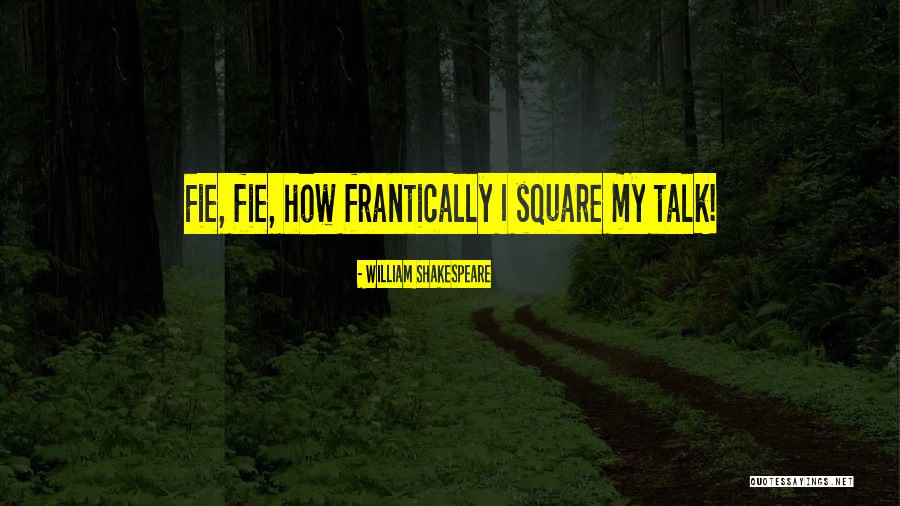 Rise Of The Foot Soldiers Quotes By William Shakespeare Rise Of The Foot Soldiers Quotes By William Shakespeare