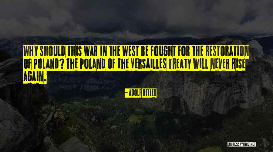 Rise Of The West Quotes By Adolf Hitler Rise Of The West Quotes By Adolf Hitler