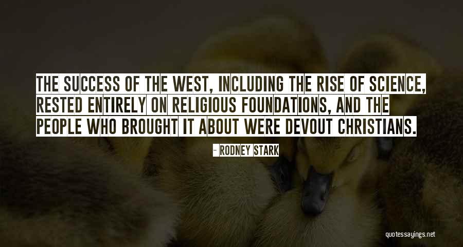 Rise Of The West Quotes By Rodney Stark Rise Of The West Quotes By Rodney Stark