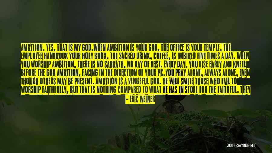 Rise Store Quotes By Eric Weiner Rise Store Quotes By Eric Weiner