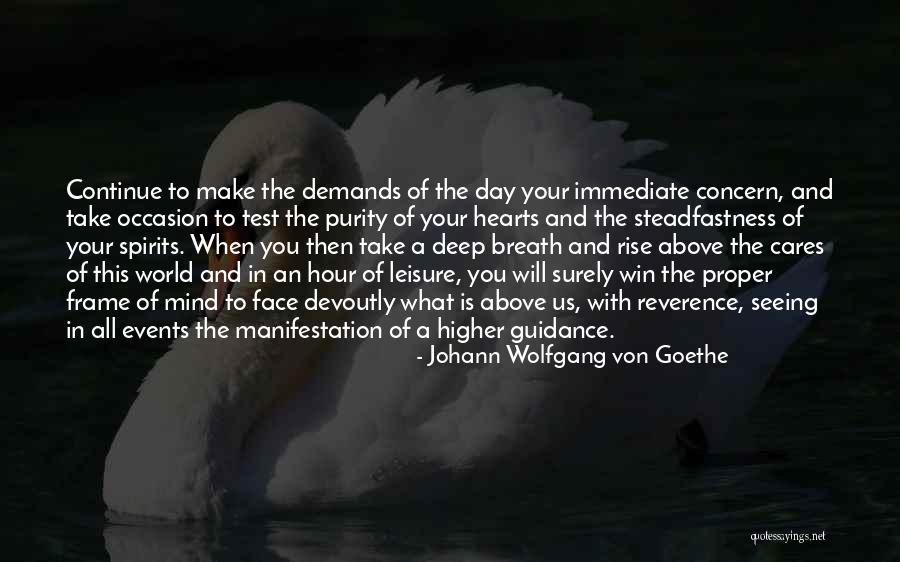 Rise To Occasion Quotes By Johann Wolfgang Von Goethe Rise To Occasion Quotes By Johann Wolfgang Von Goethe