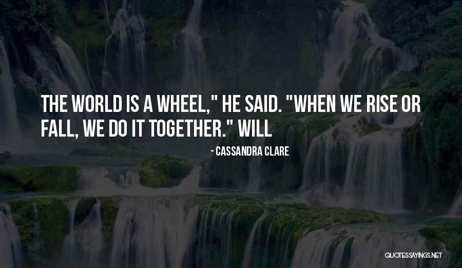 Rise Together Quotes By Cassandra Clare Rise Together Quotes By Cassandra Clare
