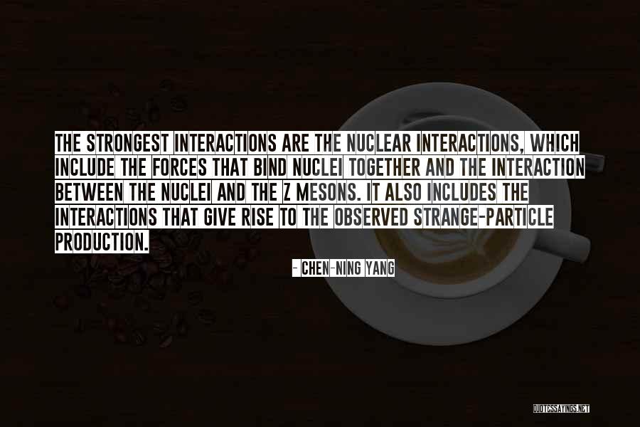 Rise Together Quotes By Chen-Ning Yang Rise Together Quotes By Chen-Ning Yang