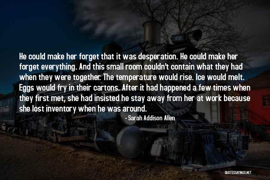 Rise Together Quotes By Sarah Addison Allen Rise Together Quotes By Sarah Addison Allen