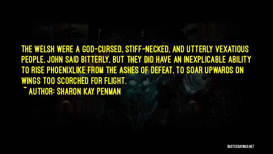 Rise Up From The Ashes Quotes By Sharon Kay Penman