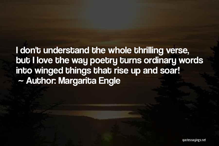 Rise Up Love Quotes By Margarita Engle