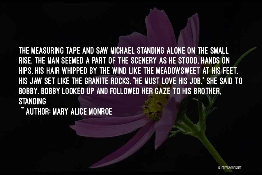 Rise Up Love Quotes By Mary Alice Monroe