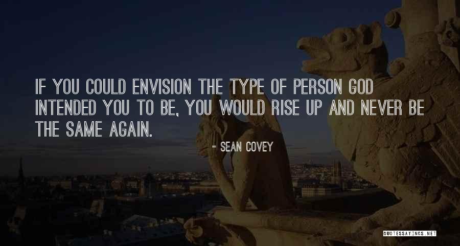 Rise Up Quotes By Sean Covey Rise Up Quotes By Sean Covey