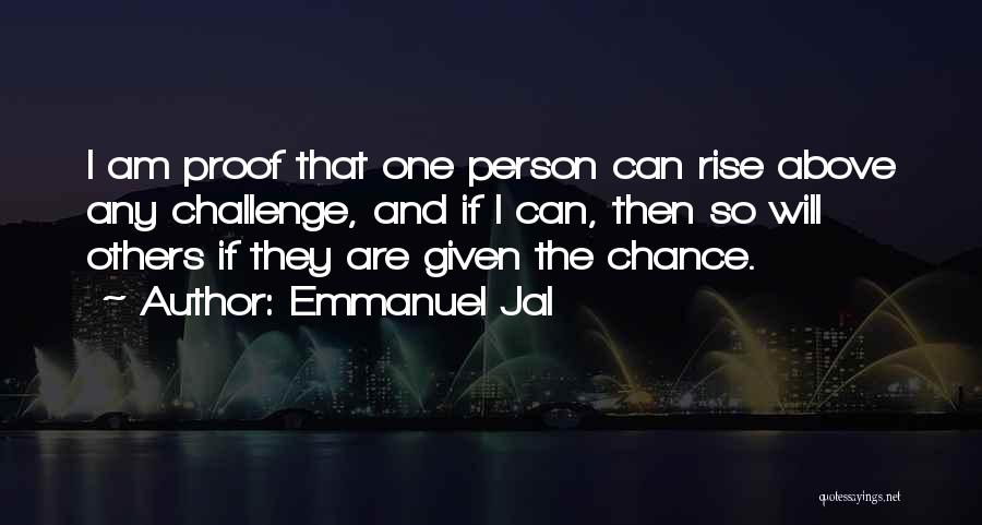 Rise Up To The Challenge Quotes By Emmanuel Jal