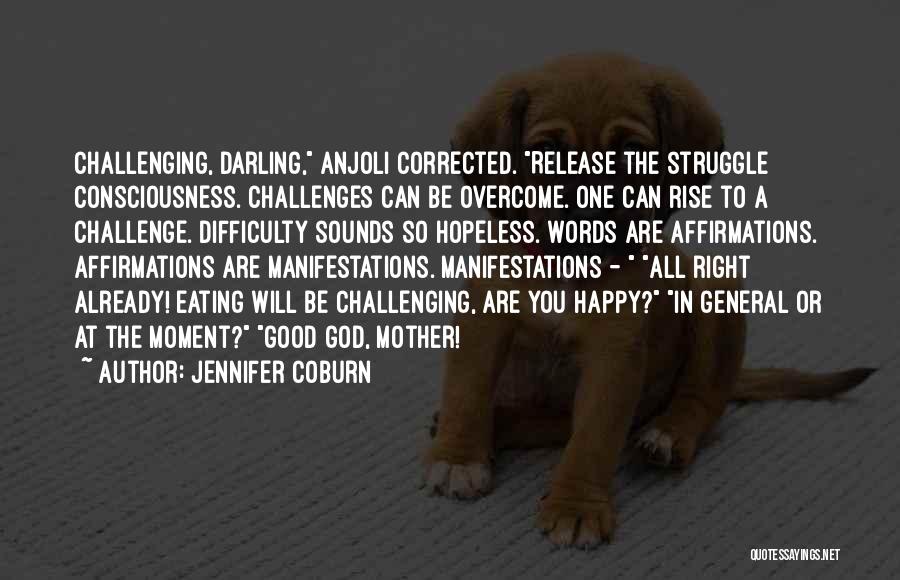 Rise Up To The Challenge Quotes By Jennifer Coburn