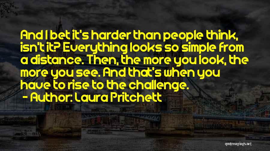 Rise Up To The Challenge Quotes By Laura Pritchett