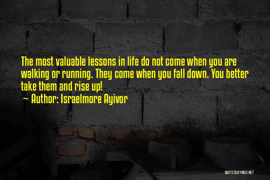 Rise Up When You Fall Quotes By Israelmore Ayivor